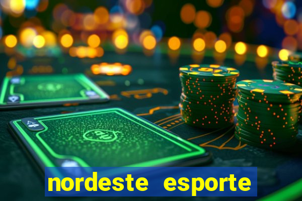 nordeste esporte net vip